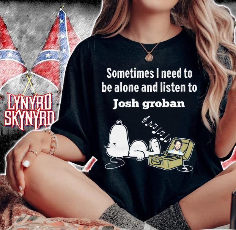 Snoopy Sometimes I Need To Be Alone And Listen To Josh Groban t-shirt
