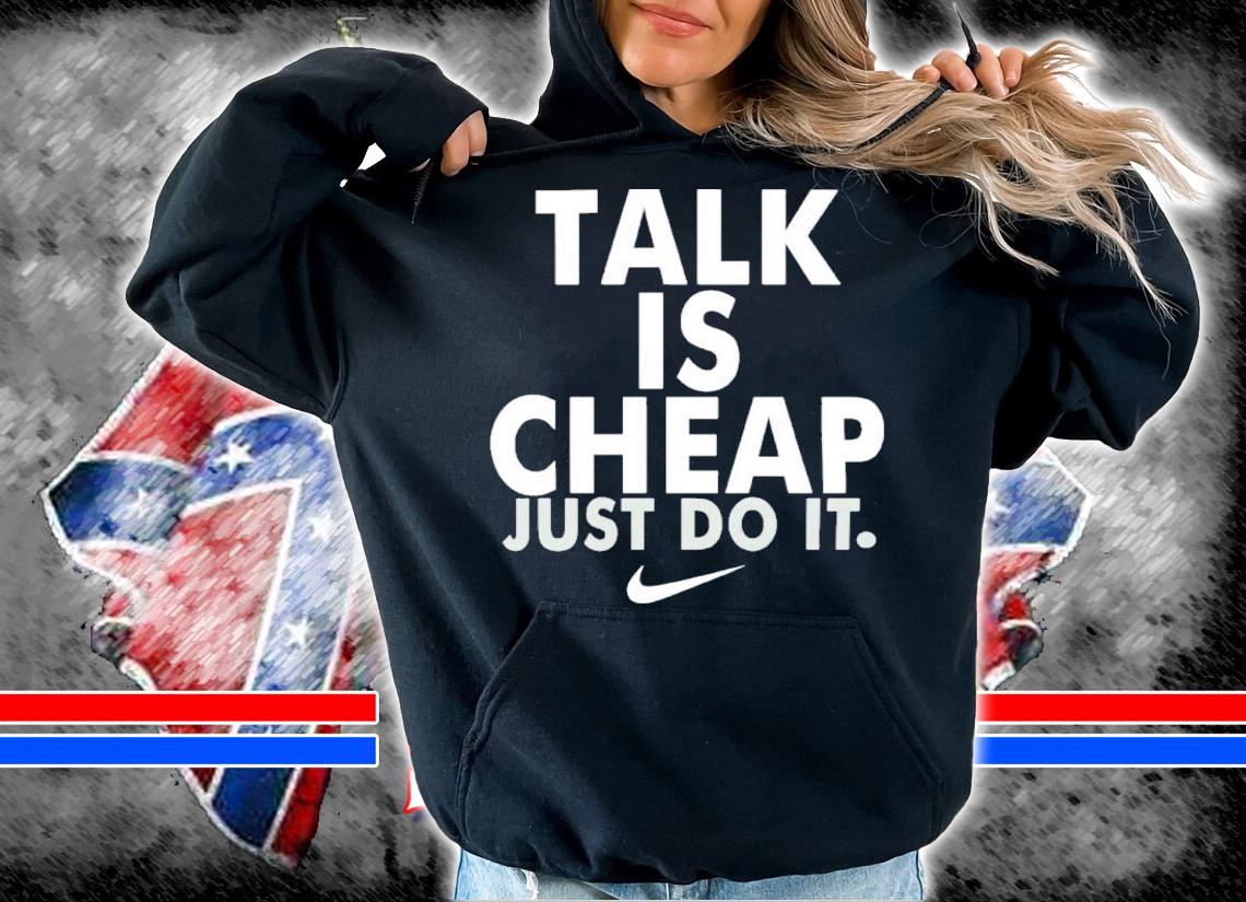 Talk Is Cheap Just Do It Shirt t-shirt