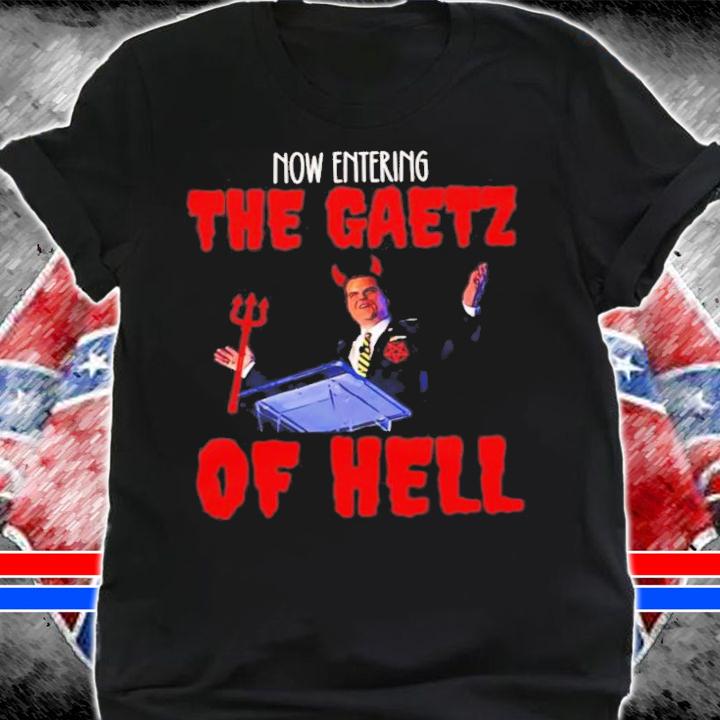 The Gaetz Of Hell Is The Worst Matt Gaetz T-Shirt t-shirt shirt