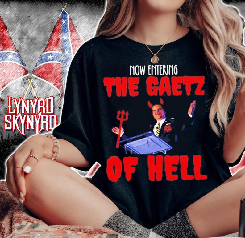 The Gaetz Of Hell Is The Worst Matt Gaetz T-Shirt t-shirt woman shirt