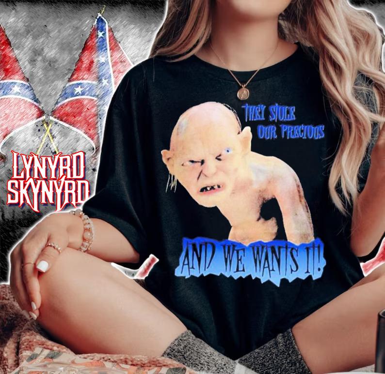 The Lord Of The Rings Gollum They Stole Our Precious And We Wants It Post Malone Stern Show T-Shirt t-shirt woman shirt