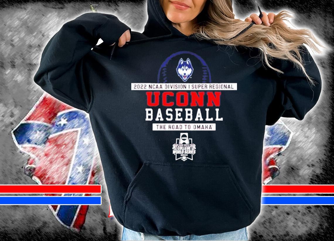 Uconn Baseball 2022 NCAA Division I Super Regional Shirt t-shirt
