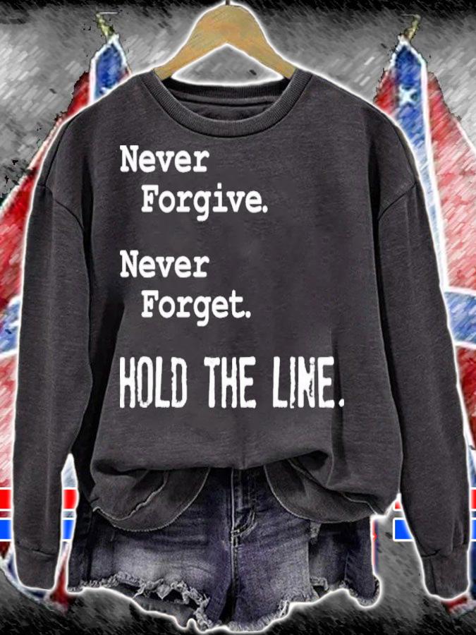 Viva Frei Never Forgive Never Forget Hold The Line T-Shirt t-shirt