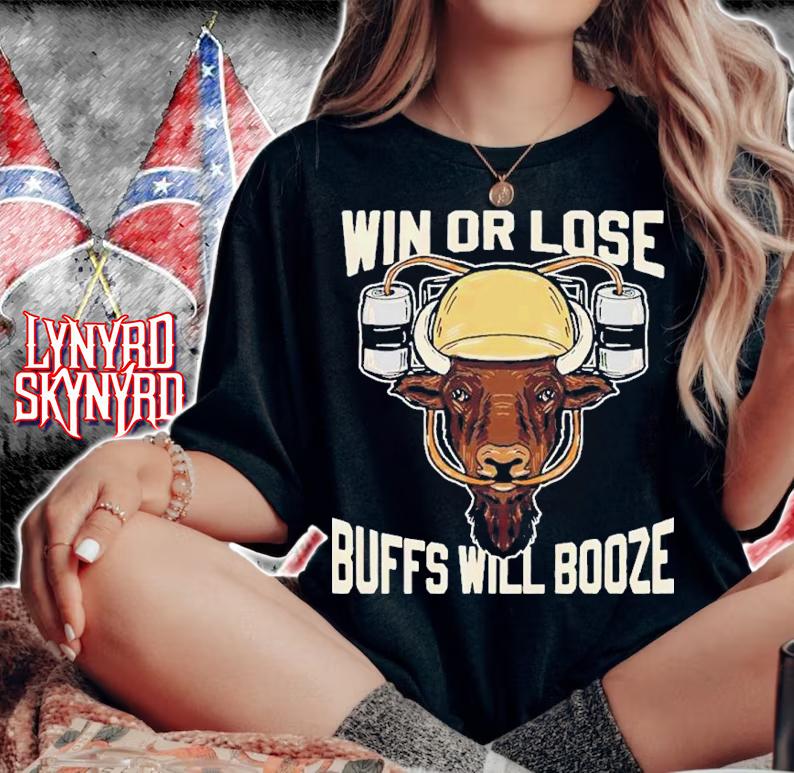 Win or lose Buffs will Booze shirt t-shirt woman shirt