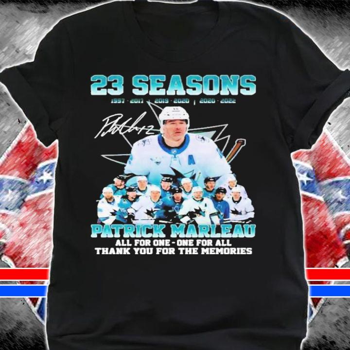 23 Seasons 1997-2022 Patrick Marleau Signatures All For One One For All Thank You For The Memories Shirt t-shirt