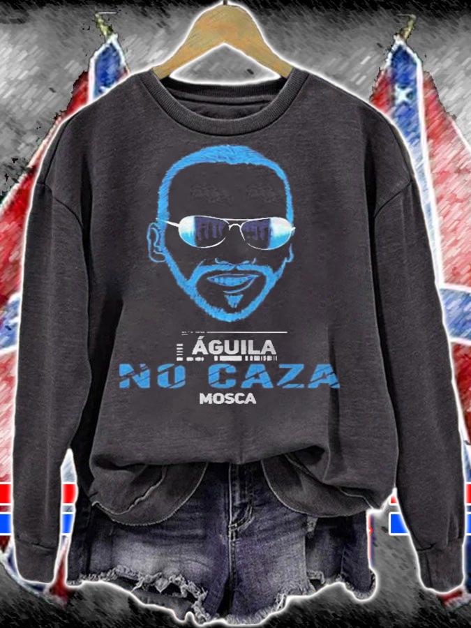 Aguila No Caza Mosca Nuevas Ideas Nayib Bukele Presidente Shirt t-shirt sweatshirt