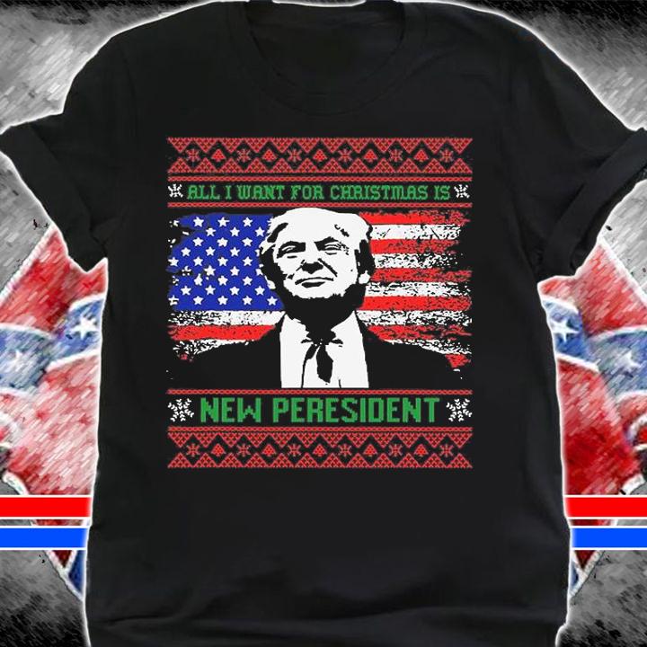 All I Want Christmas Is A New President Trump Christmas T-Shirt t-shirt