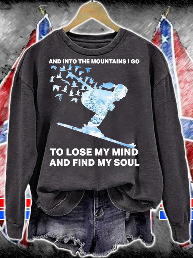 And Into The Mountains I Go To Lose My Mind And Find My Soul Shirt t-shirt
