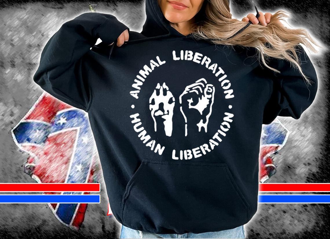 Animal Liberation Human Liberation Fist Paw T-Shirt t-shirt hoodie