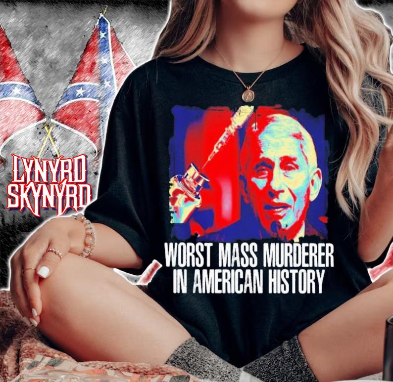 Anthony Fauci Worst Mass Murderer In American History Shirt t-shirt woman shirt