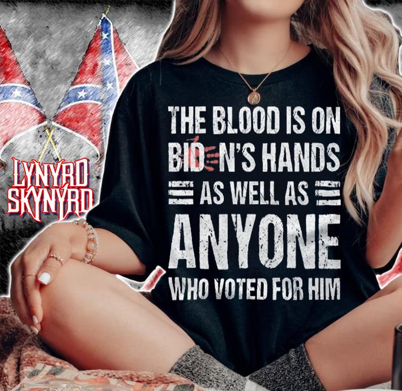 Anti President the Blood Is On Biden's Hands As Well As Anyone Who Voted For Him Joe Biden T-Shirt t-shirt