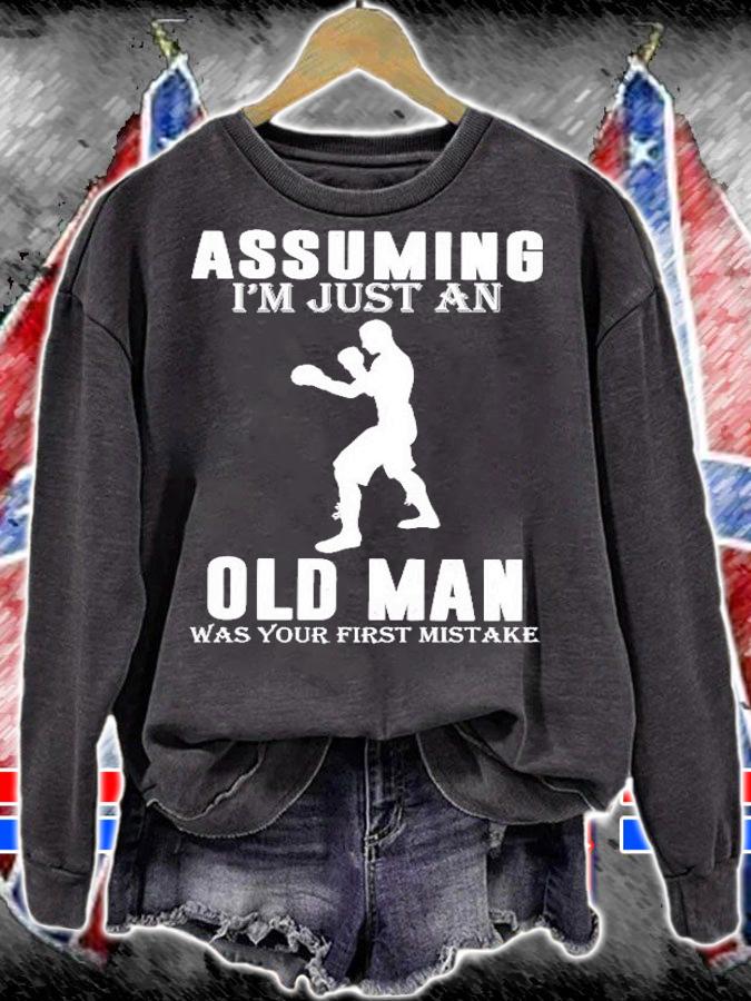 Assuming Im Just An Old Man Was Your First Mistake Boxing Lover Gift Shirt t-shirt