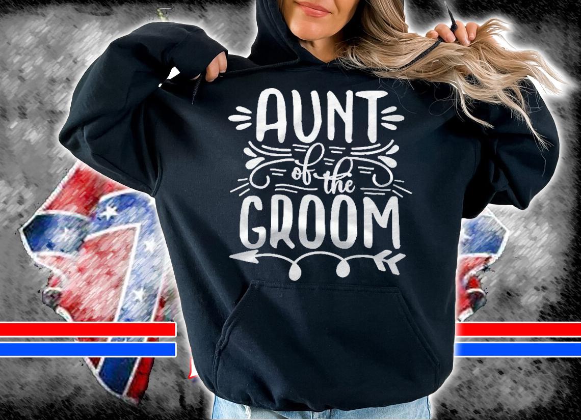 Aunt Groom Nephew Wedding Bridal Shower Rehearsal Dinner Shirt t-shirt