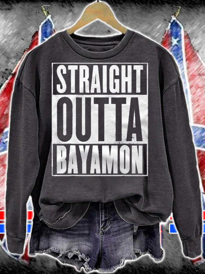 Bayamon Straight Outta Bayamon Shirt Puerto Rico Shirt t-shirt sweatshirt