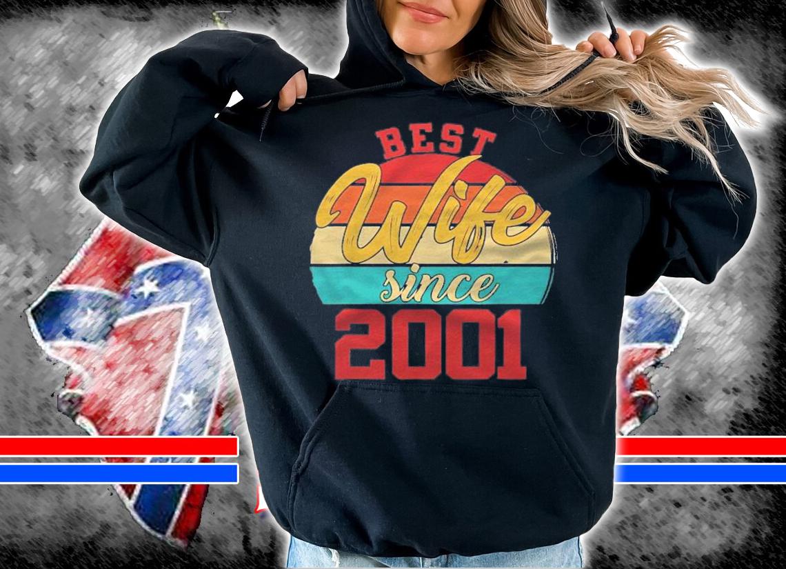 Best Wife Since 2001 Epic Couple 20Th Wedding Anniversary Shirt t-shirt hoodie