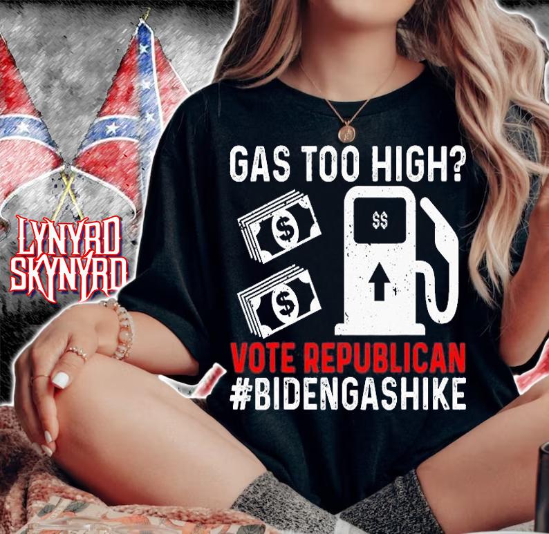 Biden Gas Hike Vote Republican Gas Too High Anti Joe Biden T-Shirt t-shirt woman shirt