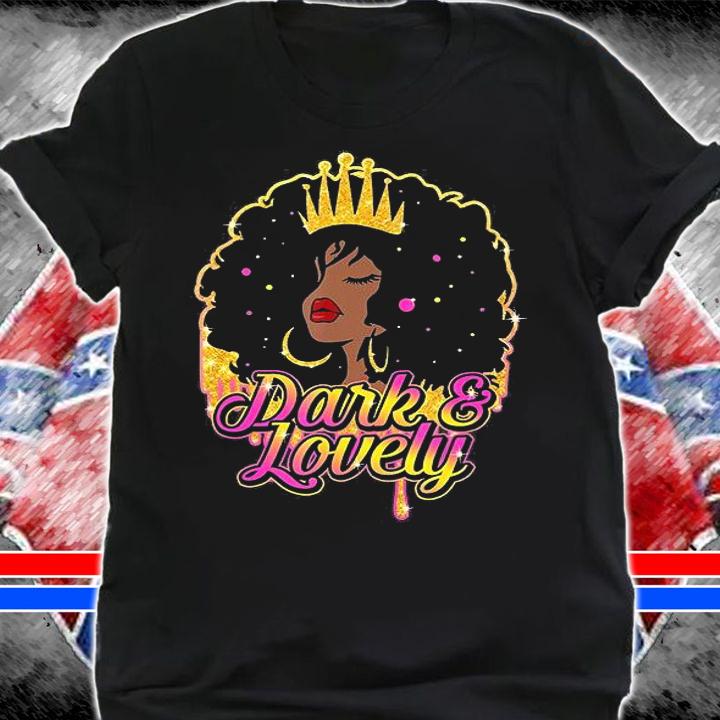 Black History Dark Lovely Black Queen Black Girl T-Shirt t-shirt