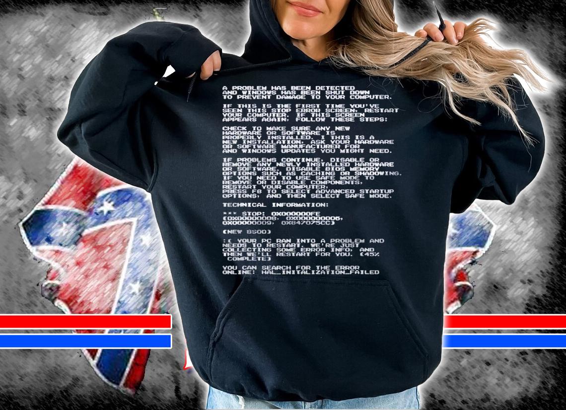 Blue Screen Of Death Computer Screen Shirt t-shirt hoodie