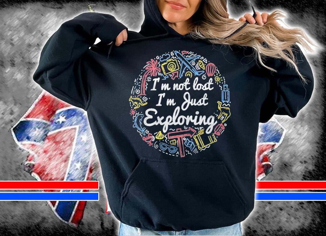 Im Not Lost Im Just Exploring Travel Vacation Shirt t-shirt