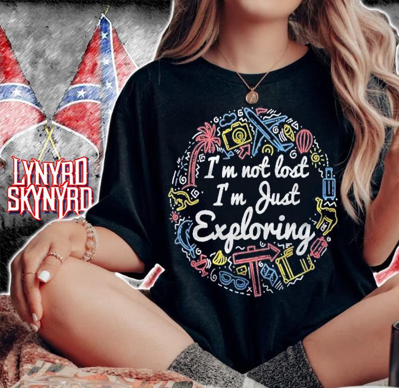 Im Not Lost Im Just Exploring Travel Vacation Shirt t-shirt
