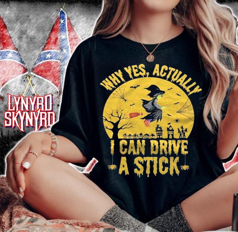 Why Yes Actually I Can Drive A Stick, Funny Witch Shirt t-shirt