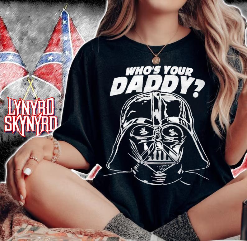 Darth Vader who's your daddy T-shirt t-shirt woman shirt