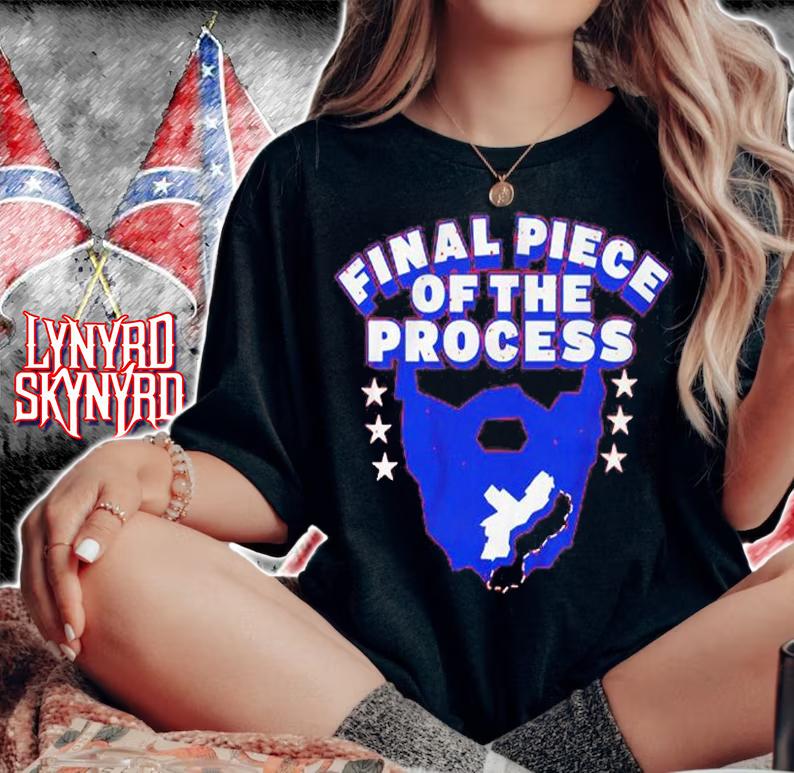 Final Piece Of The Process T-Shirt t-shirt woman shirt