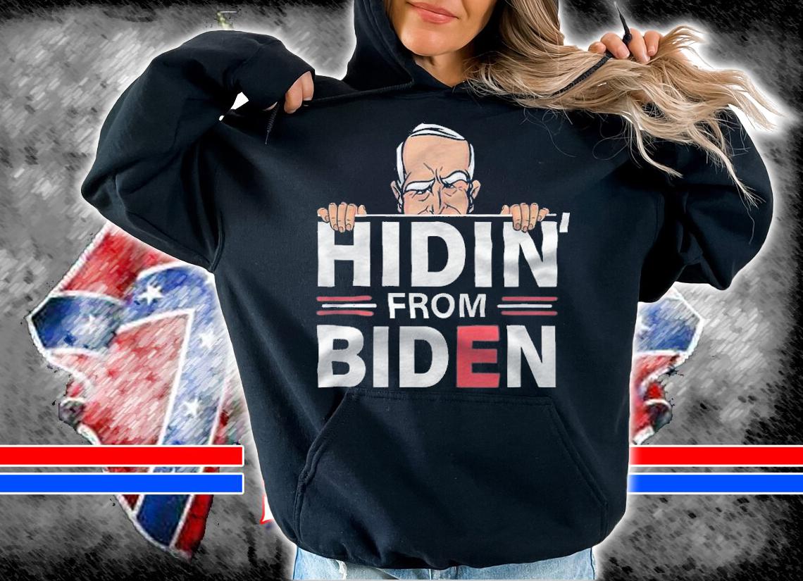 Hidin From Biden Shirt Funny Anti Joe Biden Hiding Political T-Shirt t-shirt hoodie