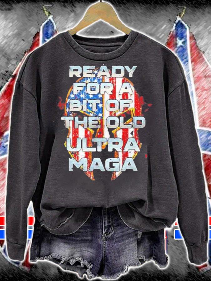 Ready For A Bit Of The Old Ultra MAGA Shirt t-shirt sweatshirt