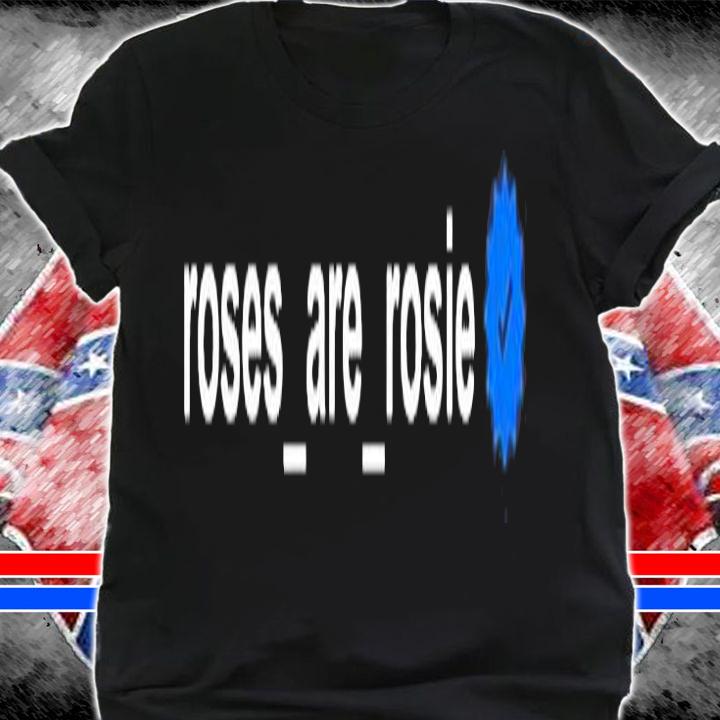 Roses Are Rosie Stay With Chae T-Shirt t-shirt