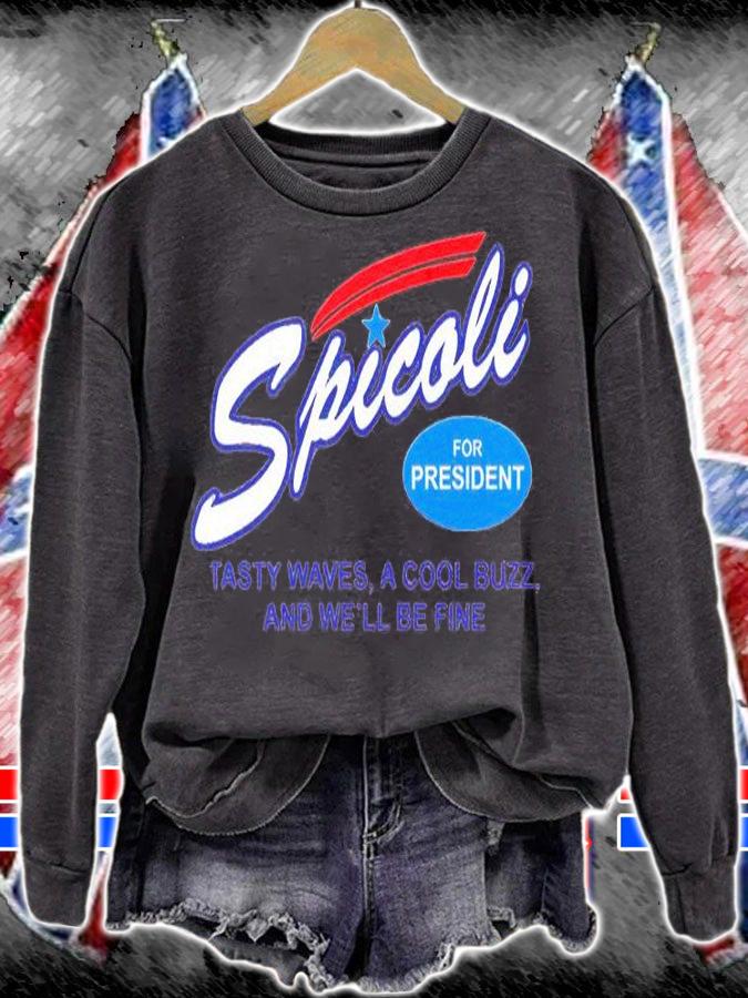 Spicoli For President Tasty Waves A Cool Buzz And We'll Be Fine T-Shirt t-shirt sweatshirt
