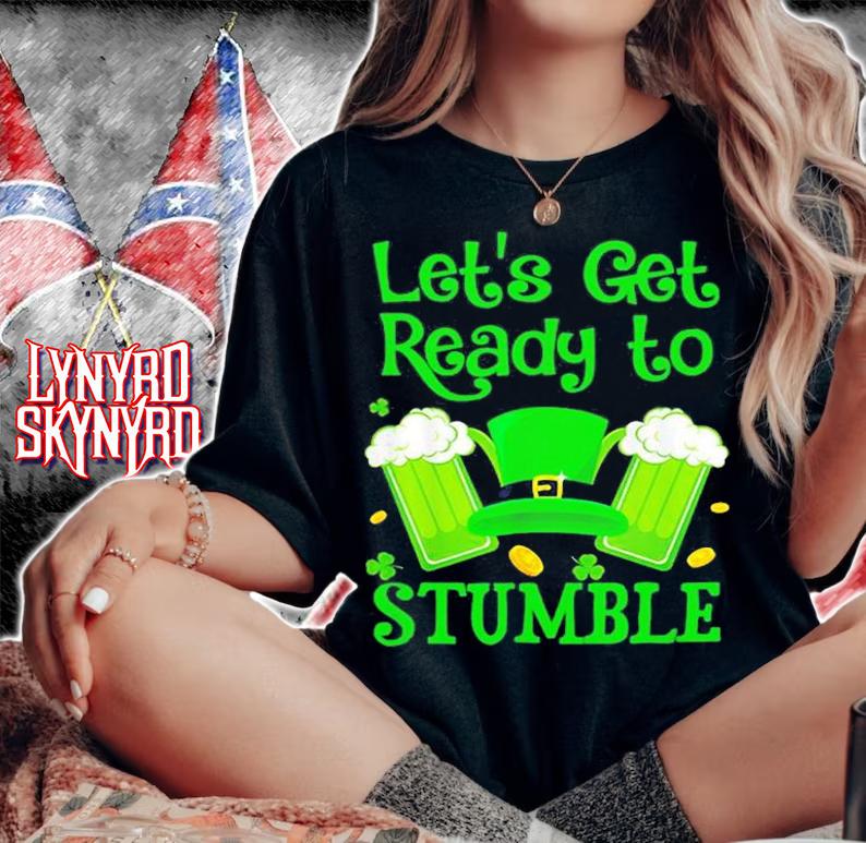 Let's Get Ready To Stumble St Patrick's Day T-Shirt t-shirt