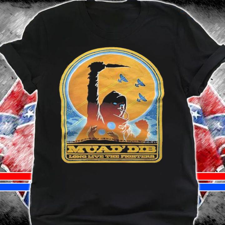 Muad'Dib long live the fighters shirt t-shirt