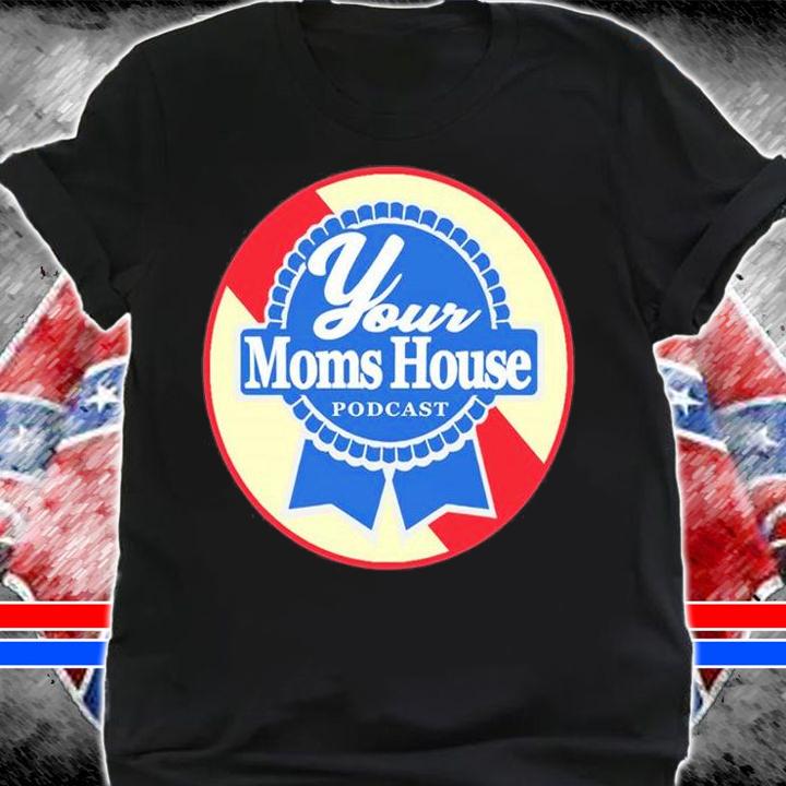 Your Moms Beer House Podcast Logo T-Shirt t-shirt shirt