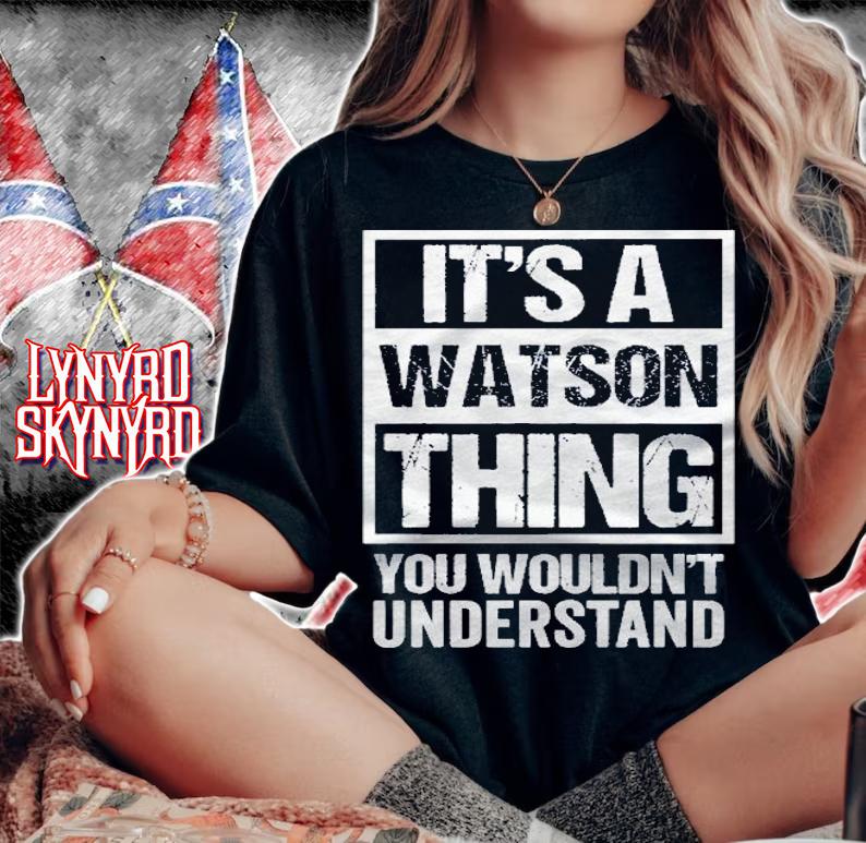 Its A Watson Thing You Wouldnt Understand  Family Name Pullover Shirt t-shirt woman shirt