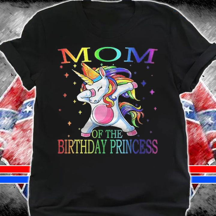 Mom Of The Birthday Princess Unicorn Shirt t-shirt