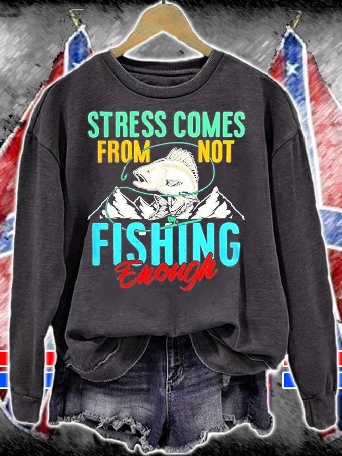 Stress Is Caused By Not Fishing Enough Funny Fisherman T-Shirt t-shirt