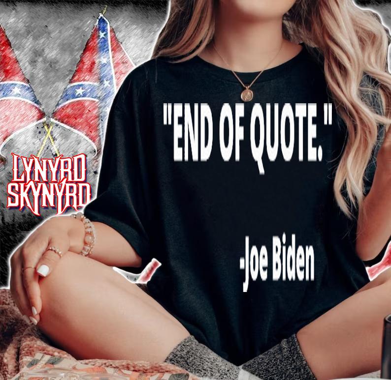 Funny Biden Quote T-Shirt t-shirt