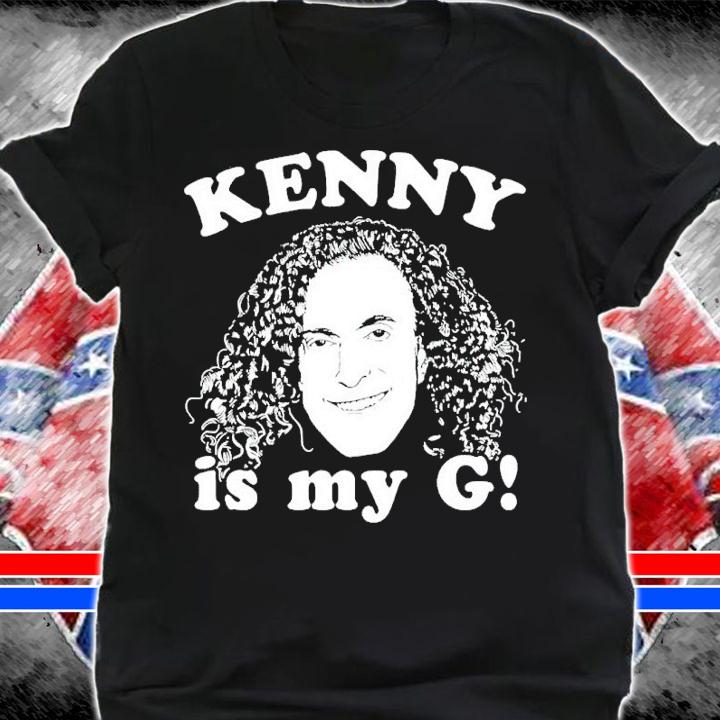 Kenny Is My G Shirt t-shirt shirt