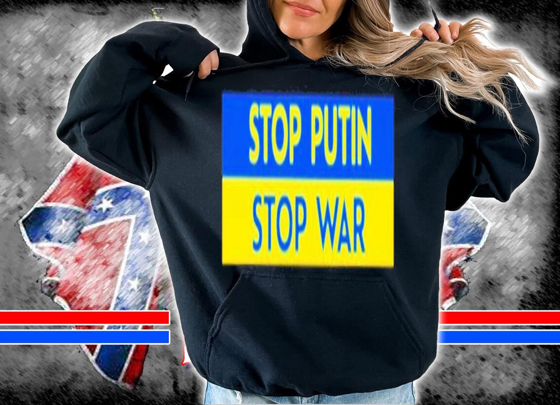Stop Putin Stop War Shirt t-shirt