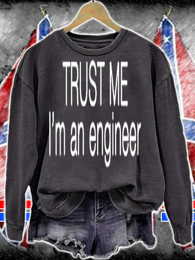Trust Me I'm An Engineer T-Shirt t-shirt sweatshirt