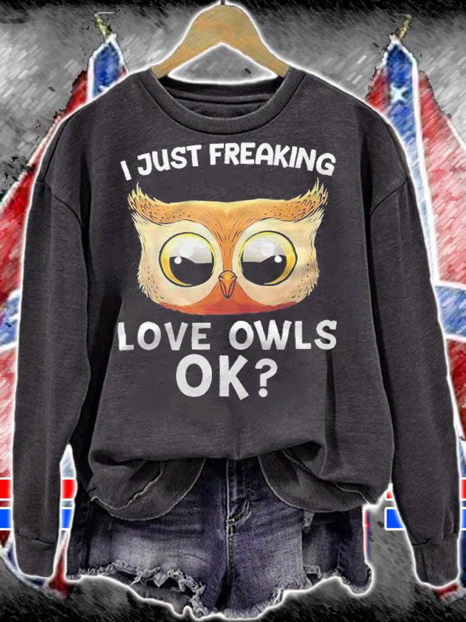 I just freaking love owls ok T-shirt t-shirt
