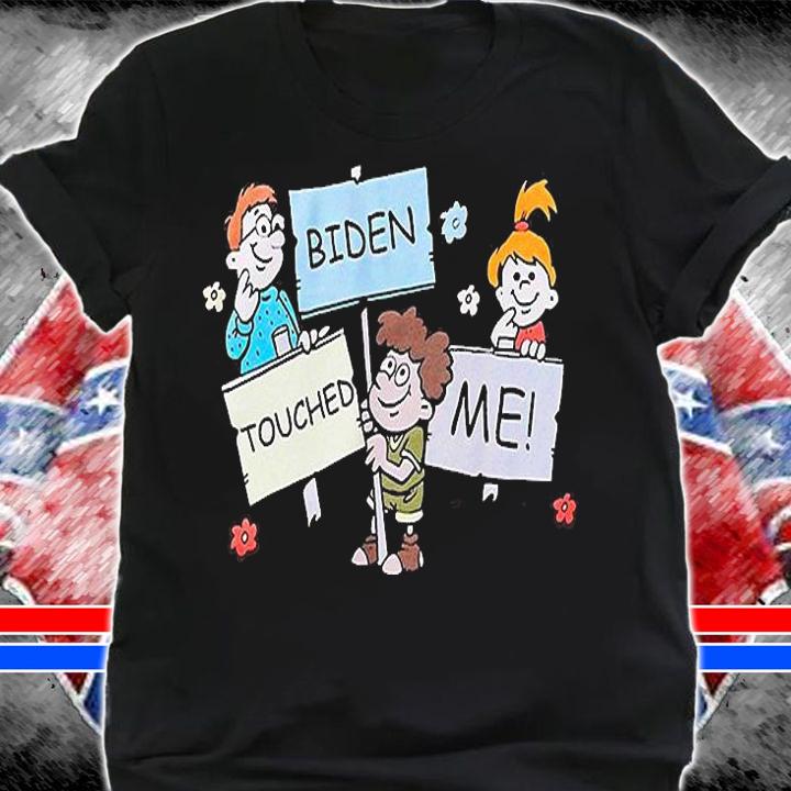 Joe Biden Touched Me Funny Biden 2021 T-Shirt t-shirt shirt