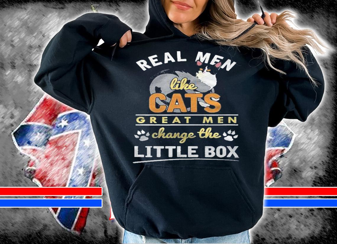 Real Men Like Cats Pets Cat Dad Funny Shirt t-shirt hoodie