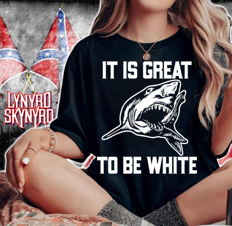 RubbingMe1 Shark It Is Great To Be White Shirt t-shirt woman shirt