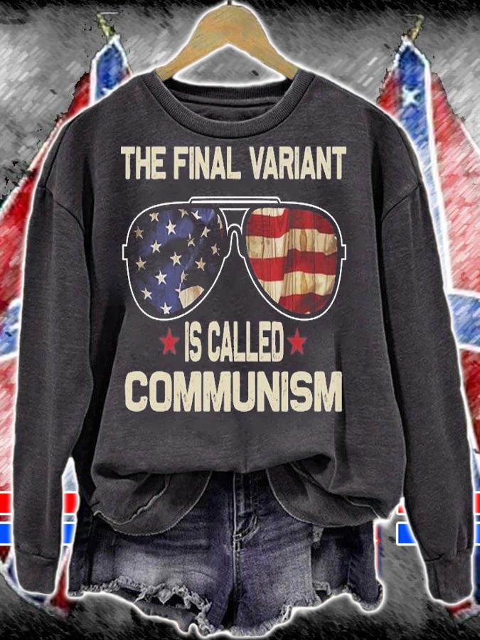 The Final Variant is Called Communism Sunglasses USA Flag Retro T-Shirt t-shirt sweatshirt