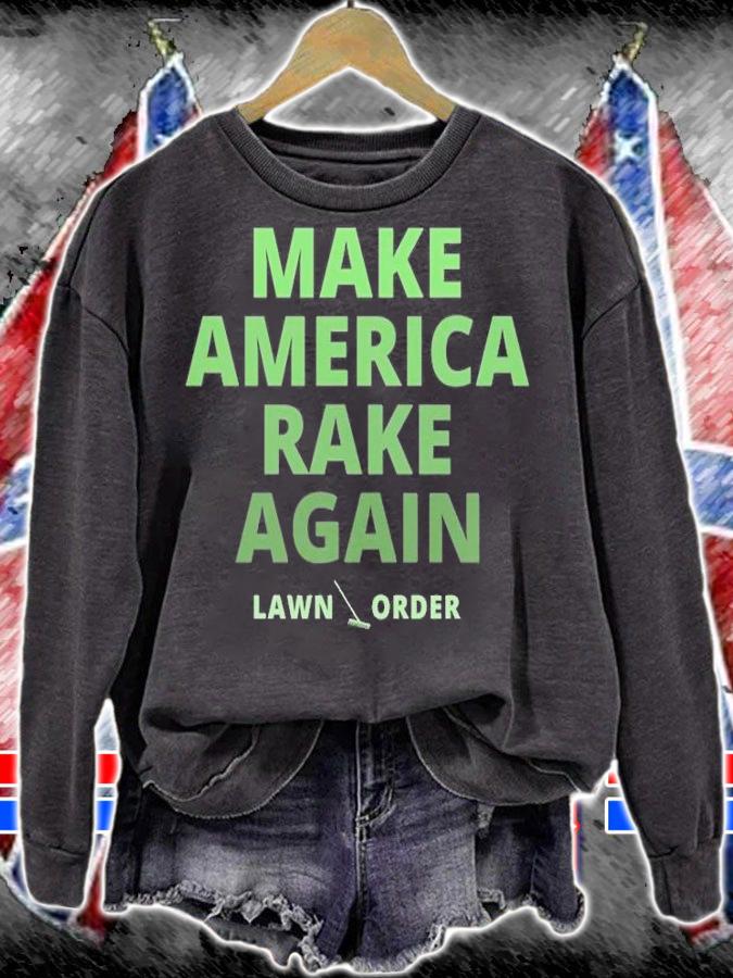 Make America Rake Again Lawn Order T-Shirt t-shirt sweatshirt