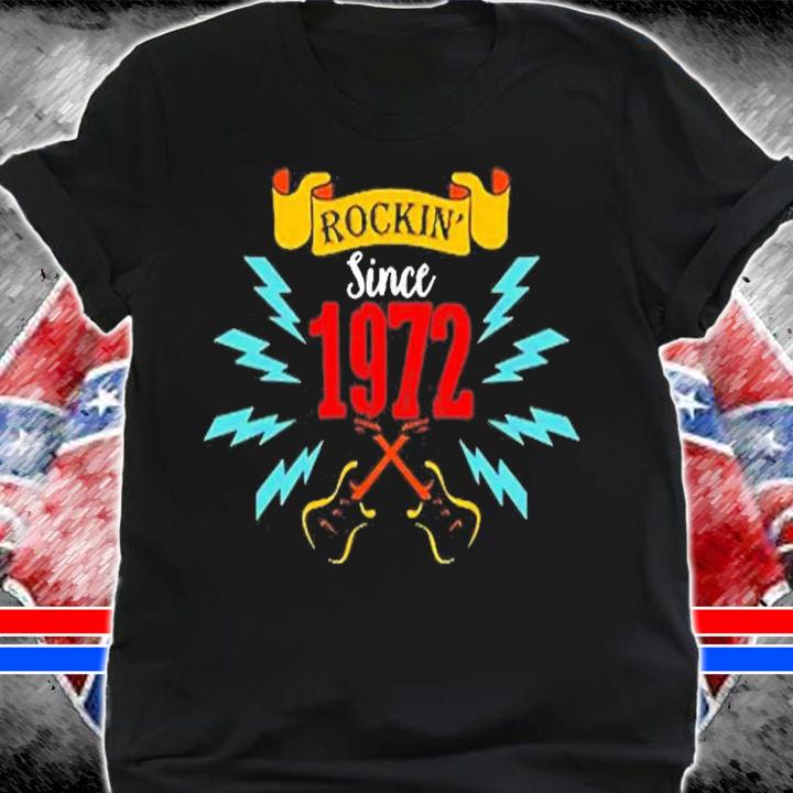 Rocking Since 1972 Retro T-Shirt t-shirt