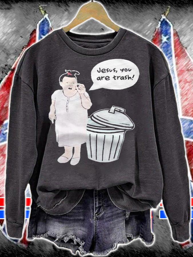 Trailer Trash Tammy Jesus you are trash T-shirt t-shirt sweatshirt