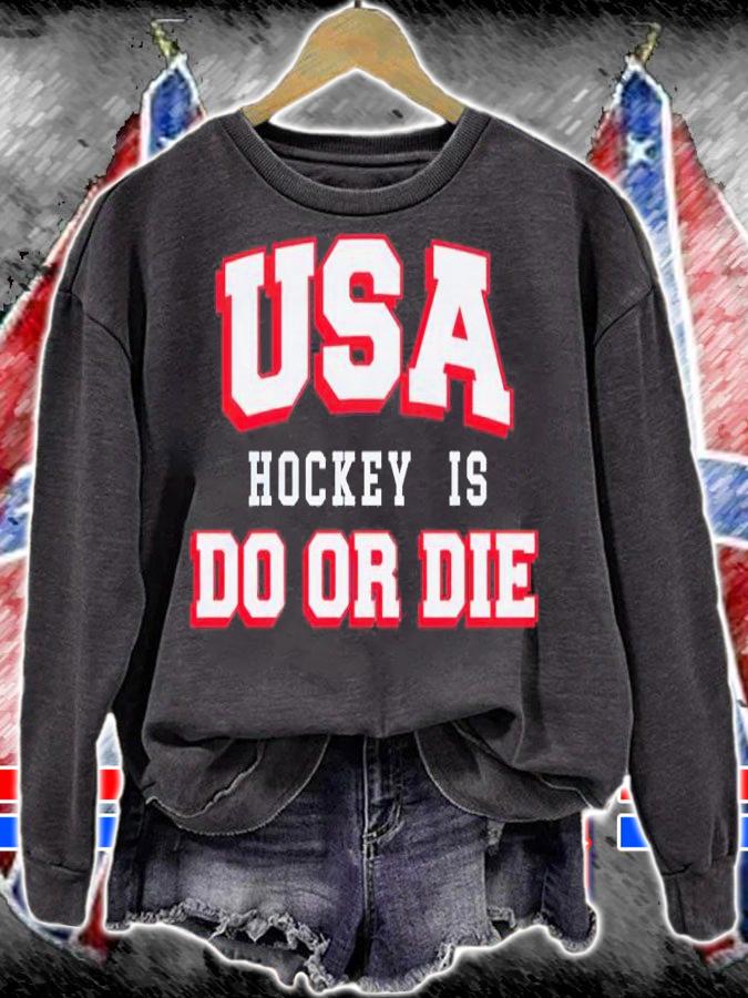 USA Hockey Is Do Or Die Shirt t-shirt sweatshirt